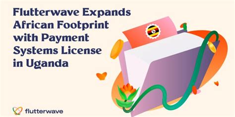 Flutterwave expands African footprint with payment systems .